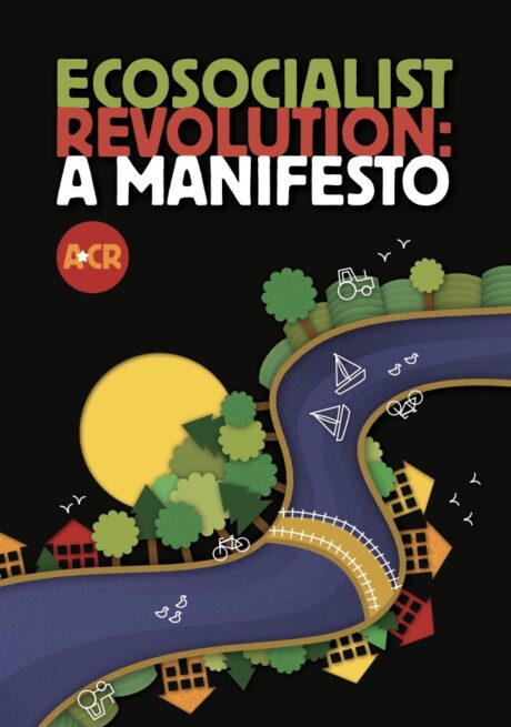 Ecosocialist Revolution: A Manifesto