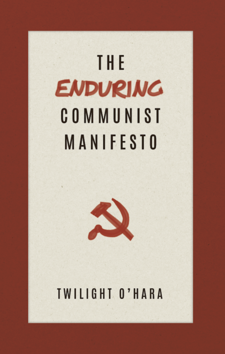 The Enduring Communist Manifesto
