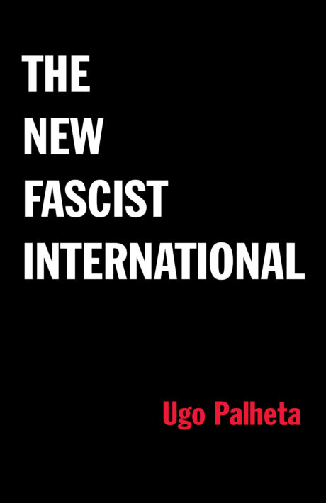 The New Fascist International